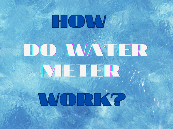 How Do Water Meters Work?